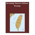 Revisiting Taiwan's Defense Strategy