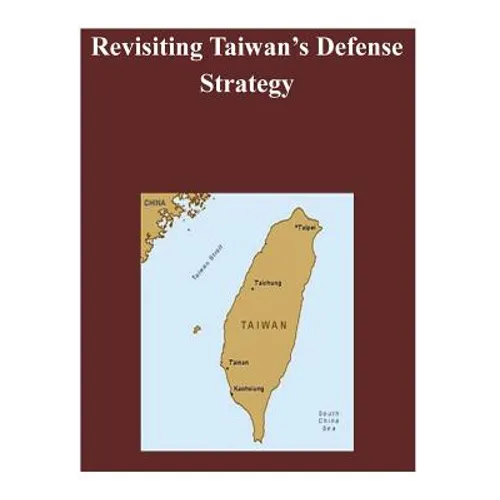 Revisiting Taiwan's Defense Strategy