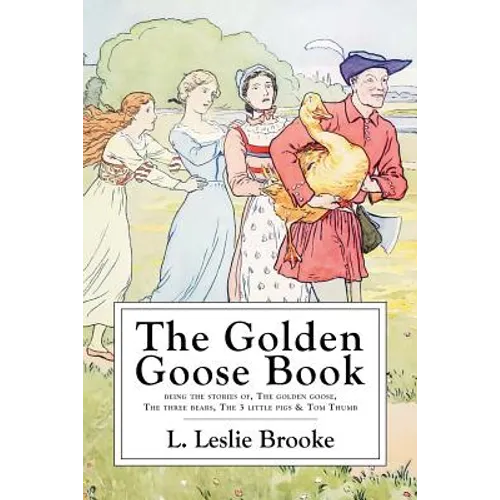 The Golden Goose Book: With Numerous Drawings by the Author