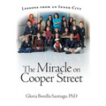 The Miracle on Cooper Street: Lessons from an Inner City