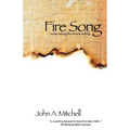 Fire Song: Rediscovering the Ancient Melody