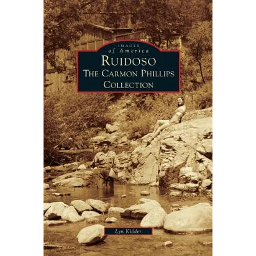 Ruidoso: The Carmon Phillips Collection