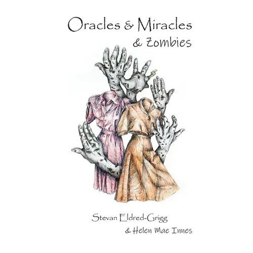 Oracles & Miracles & Zombies