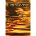 Luminescence, Volume 2: The Sermons of C.K. and Fred Barrett