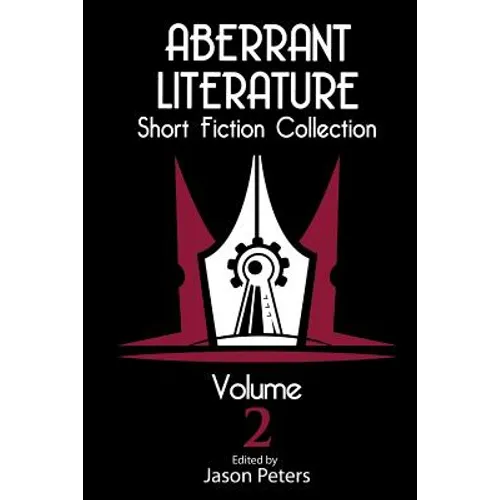 Aberrant Literature Short Fiction Collection Volume 2