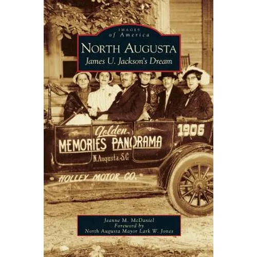 North Augusta: James U. Jackson's Dream