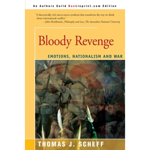 Bloody Revenge: Emotions, Nationalism and War