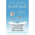 No More Bubble Baths: Sinking into God's Will for Your Life