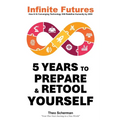 Infinite Futures: How Technology and Innovation will Redefine Humanity by 2030