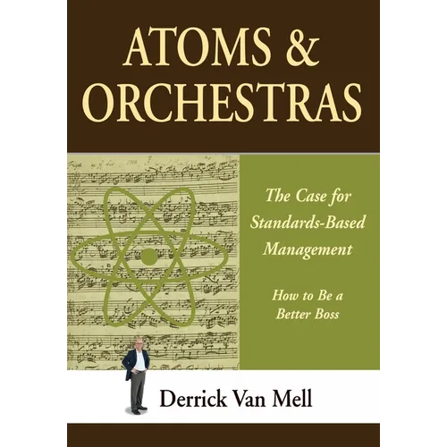 Atoms & Orchestras: The Case for Standards-Based Management