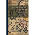 The Knights of St. John: With the Battle of Lepanto and Siege of Vienna [By A. T. Drane, Ed. by E. H. Thomson.]