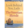 Look Behind You, Lady / The Venetian Blonde