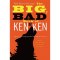 Will Shortz Presents the Big, Bad Book of Kenken: 100 Very Hard Logic Puzzles That Make You Smarter