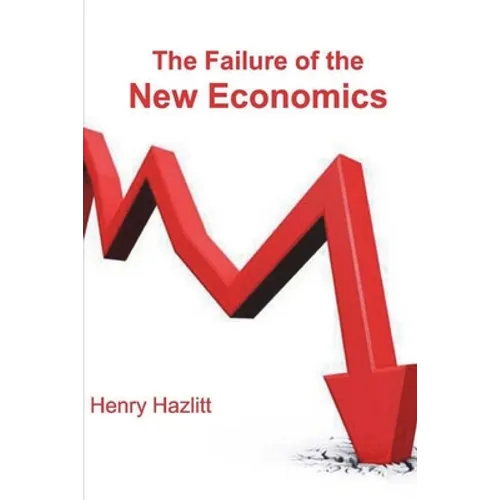 The Failure of the New Economics