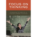 Focus on Thinking: Engaging Educators in Higher-Order Thinking