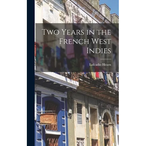 Two Years in the French West Indies
