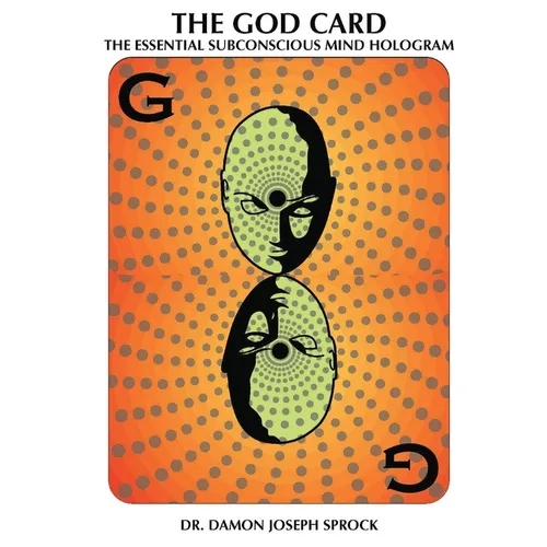The God Card: The Essential Subconscious Mind Hologram