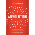 Advolution: How to Build a Systematic, Self-Improving, and Future-Proof Digital Marketing Program