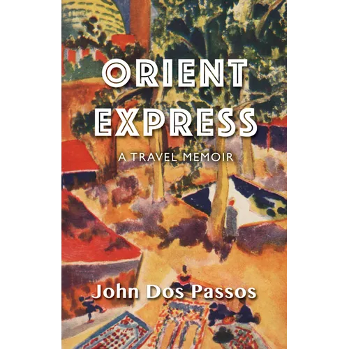 Orient Express: A Travel Memoir
