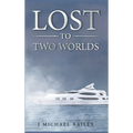 Lost To Two Worlds