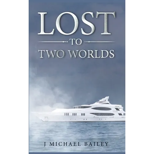 Lost To Two Worlds