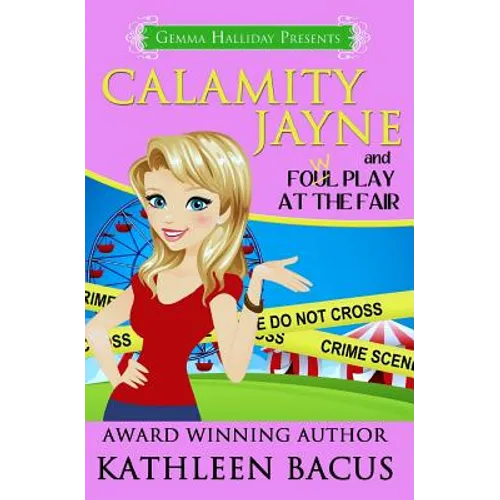 Calamity Jayne and Fowl Play at the Fair