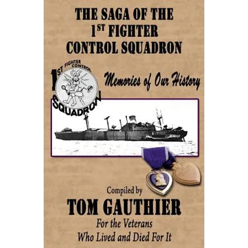 The Saga of the 1st Fighter Control Squadron: Memories of Our History