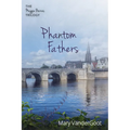 Phantom Fathers: The Maggie Barnes Trilogy