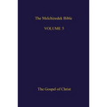 The Melchizedek Bible, Volume 5: The Gospel of Christ