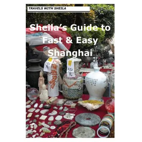 Sheila's Guide to Fast & Easy Shanghai