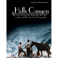 Hells Canyon and the Middle Snake River: A Story of the Land and Its People