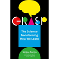 Grasp: The Science Transforming How We Learn