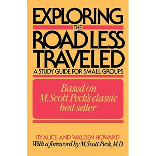 Exploring the Road Less Traveled: A Study Guide for Small Groups