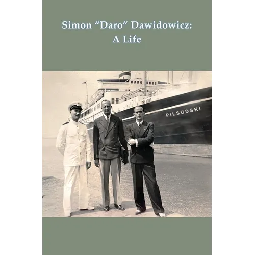 Simon "Daro" Dawidowicz: A Life