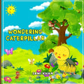 Wondering Caterpillar: Never Lose Hope