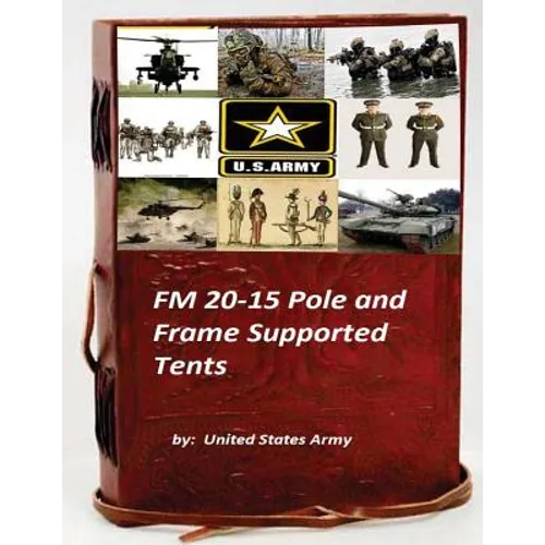 FM 20-15 Pole and Frame Supported Tents