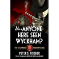 Has Anyone Here Seen Wyckham?
