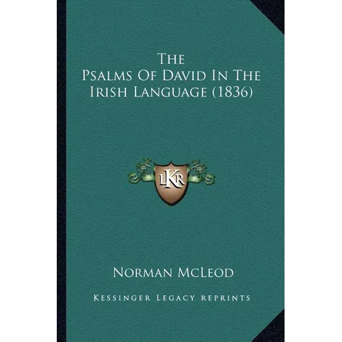 The Psalms Of David In The Irish Language (1836)