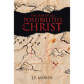 The Sum of All Possibilities in Christ