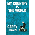 My Country is the World: The Adventures of a World Citizen
