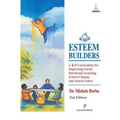 Esteem Builders: A K-8 Curriculum for Improving Social Emotional Learning, School Climate and School Safety