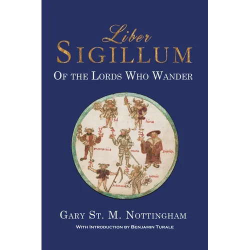 Liber Sigillum: Of the Lords Who Wander