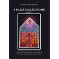 A Place Called Home: A healing module for survivors of oppression, suppression, depression, and Historical Intergenerational Trauma