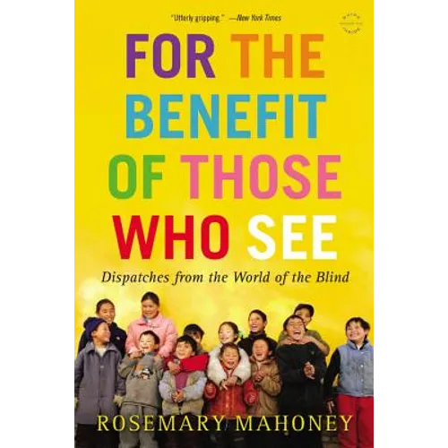 For the Benefit of Those Who See