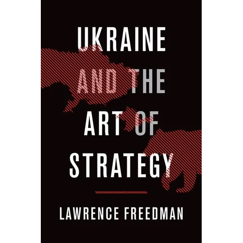Ukraine and the Art of Strategy