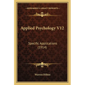 Applied Psychology V12: Specific Applications (1914)