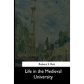 Life in the Medieval University