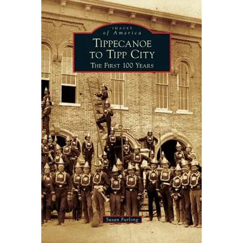 Tippecanoe to Tipp City: The First 100 Years