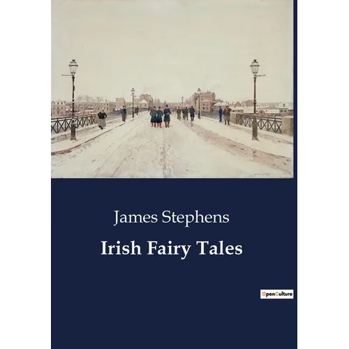 Irish Fairy Tales: A Journey Through Mythical Ireland: The Adventures of Tuan and Fionn
