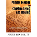 Primary Lessons in Christian Living and Healing